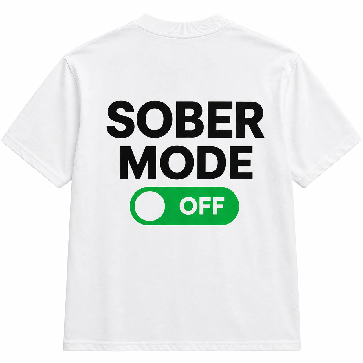 SOBER MODE: OFF Recovery T-Shirt – Funny AA/NA Sober Shirt | The Switch is Permanently Flipped - Image 6